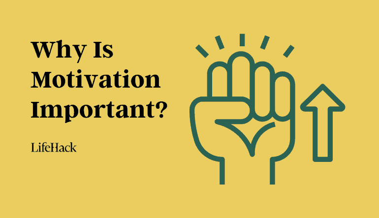 why is motivation important